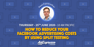 How To Reduce Your Facebook Advertising Costs By Using Split Testing